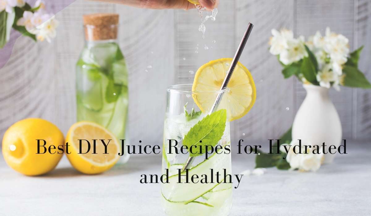 Best DIY Juice Recipes