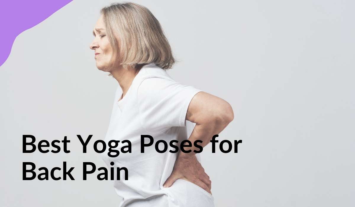 Best Yoga Poses for Back Pain