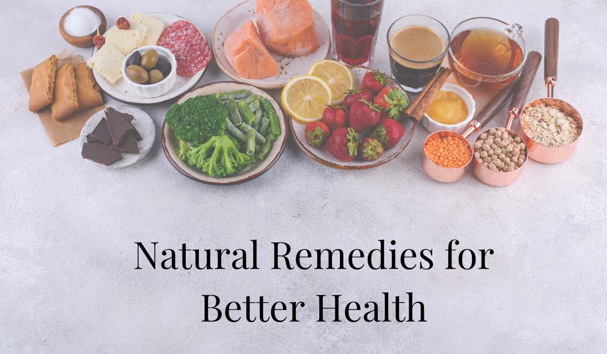 Natural Remedies for Better Health