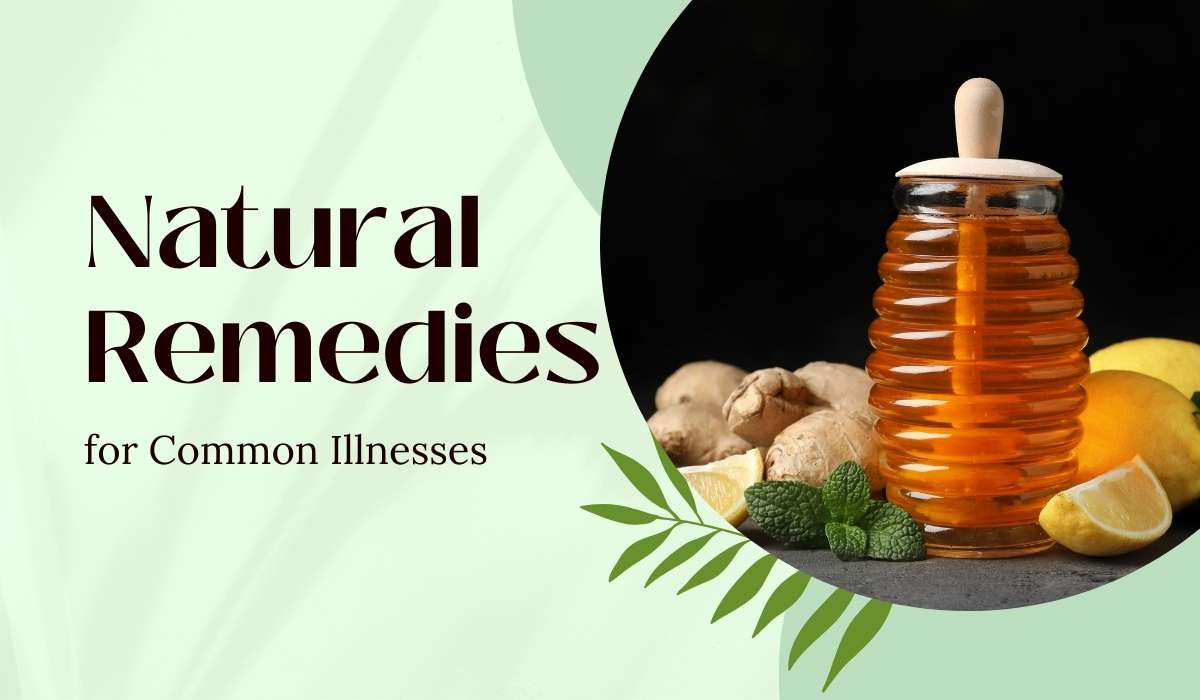 Natural Remedies for Common Illnesses