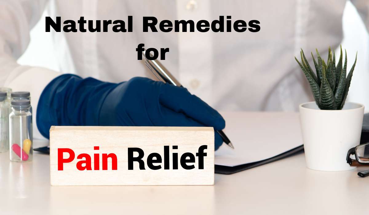 Natural Remedies for Pain Relief