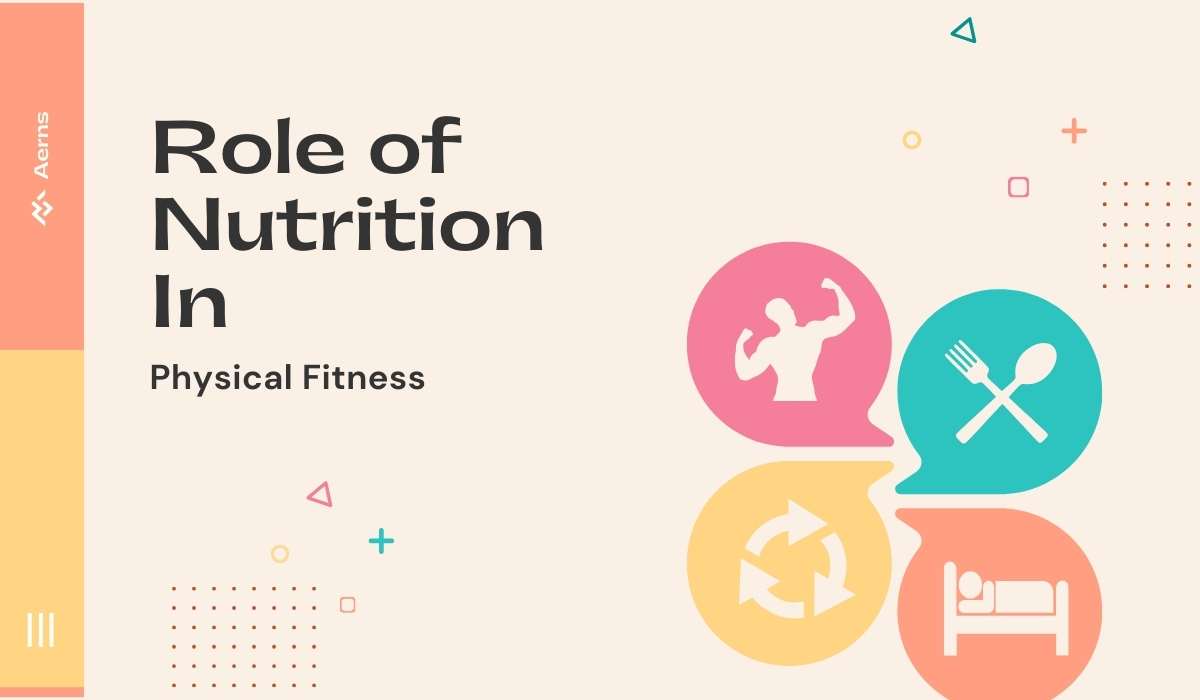 Nutrition In Physical Fitness