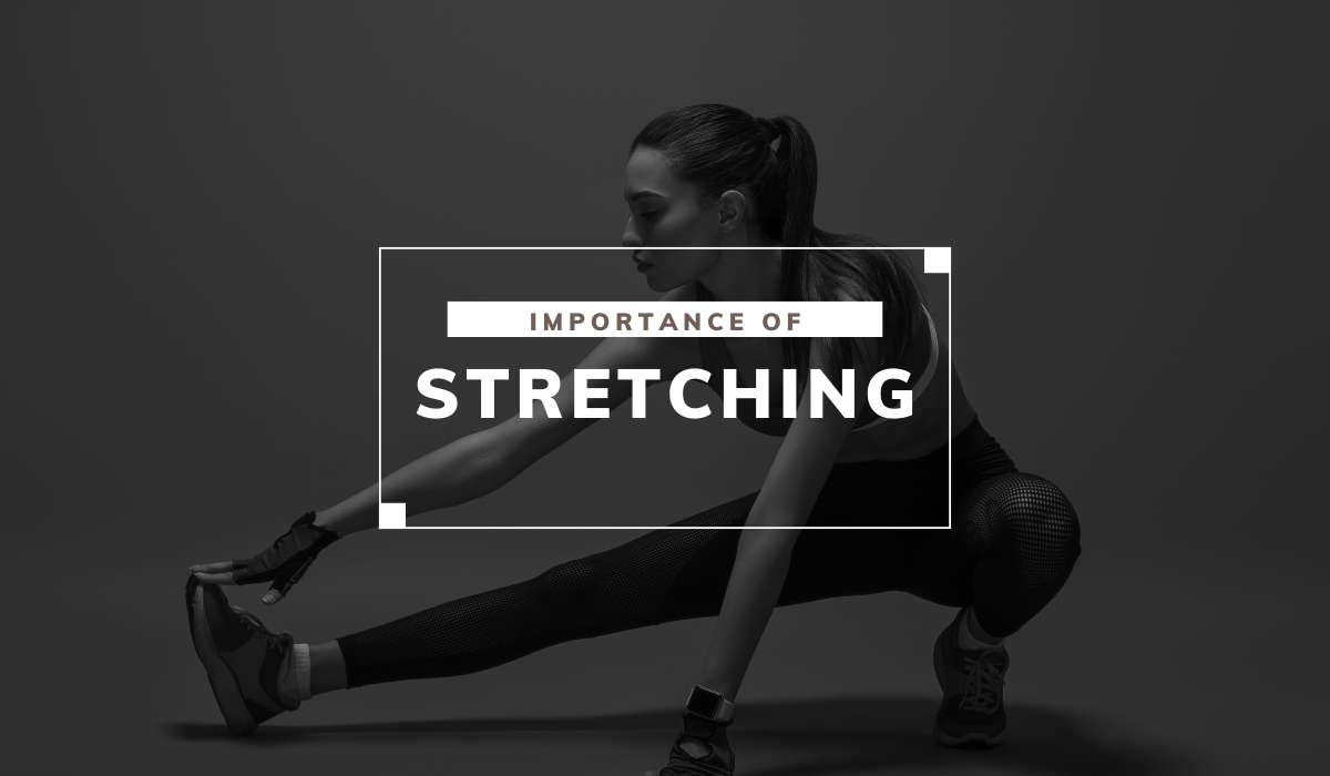 The importance of stretching