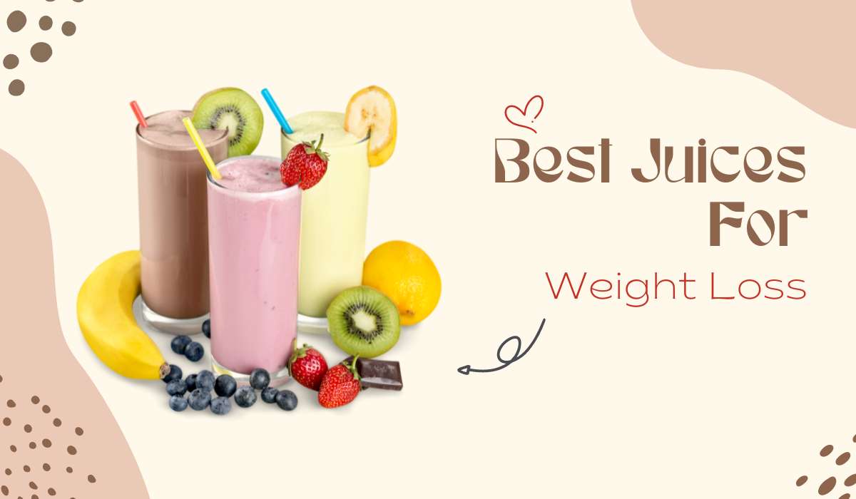 Best Juices For Weight Loss