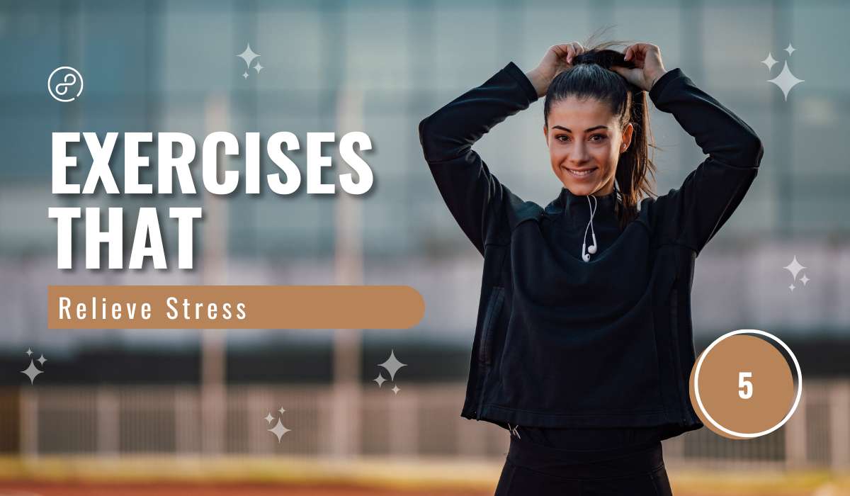 5 Exercises That Relieve Stress - AERNS