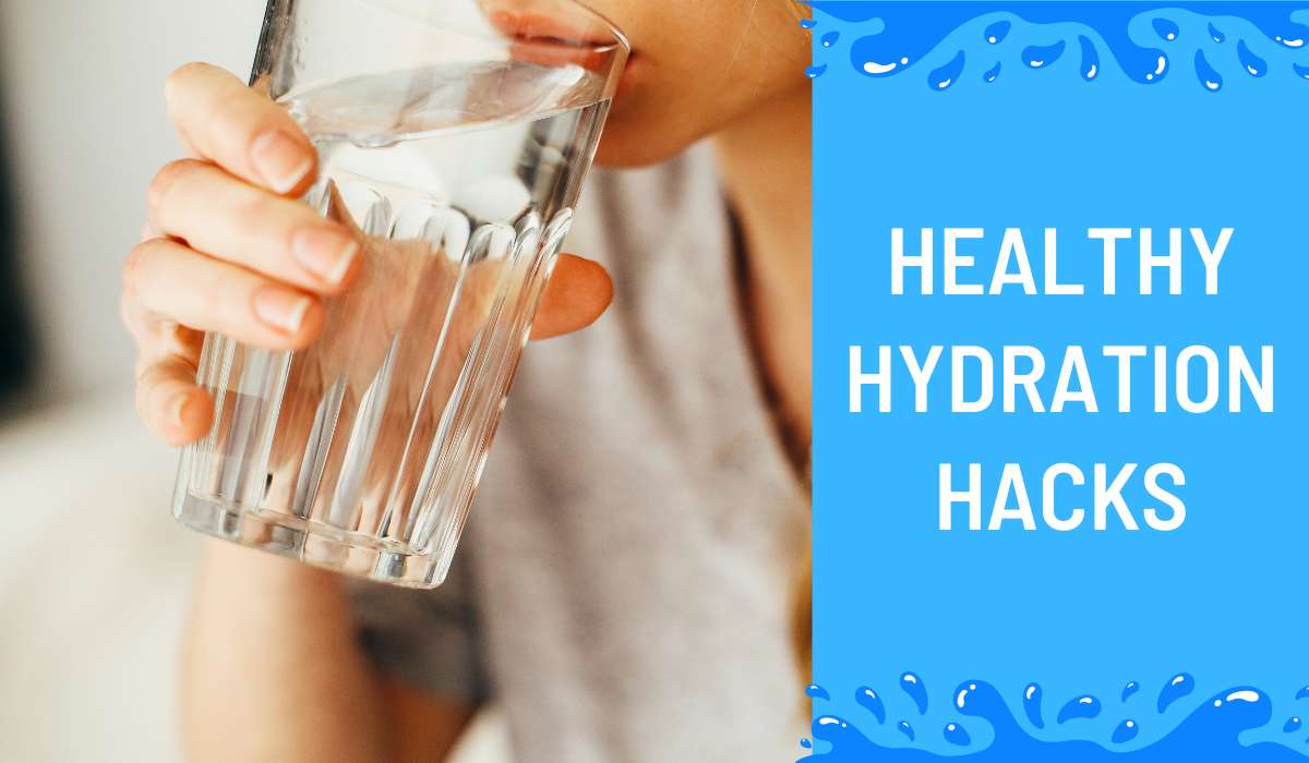 Healthy Hydration Hacks