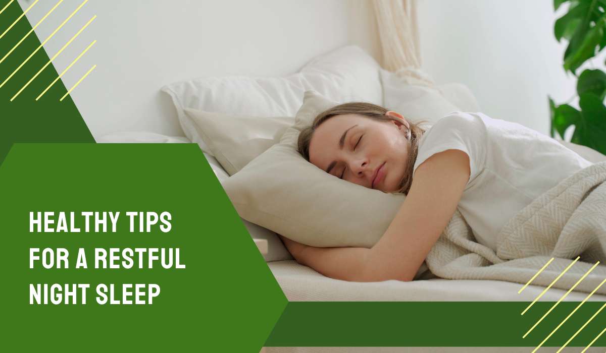 Healthy Tips for a Restful Night Sleep